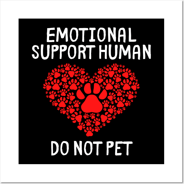 emotional support human do not pet Wall Art by Murray's Apparel